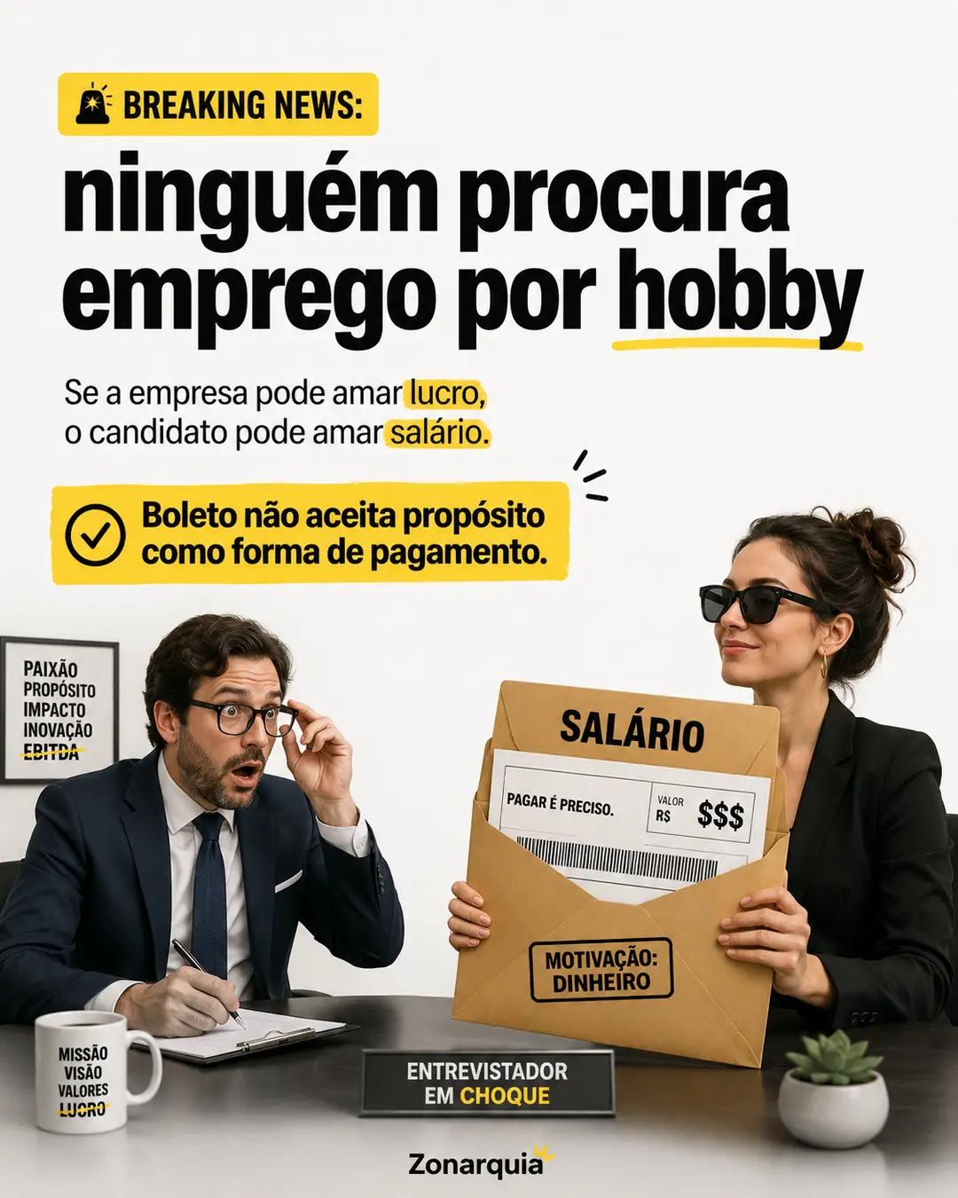 Ninguém procura emprego por hobby